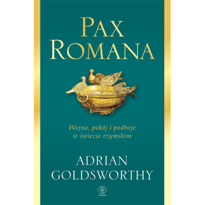Pax Romana. Wojna, pokój i podboje w świecie rzymskim wyd. 2023 | Polska Półka