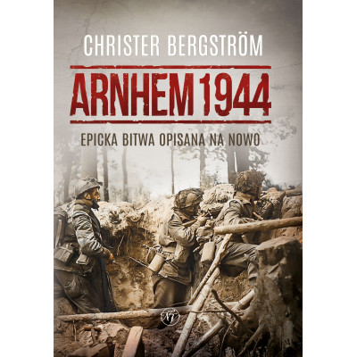 Arnhem 1944. Epicka bitwa opisana na nowo | Polska Półka