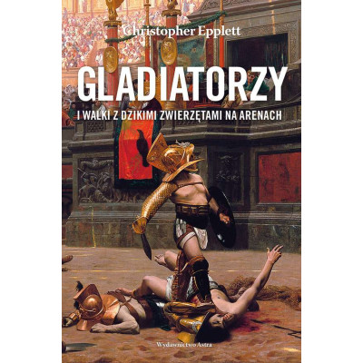 Gladiatorzy i walki z dzikimi zwierzętami na arenach | Polska Półka