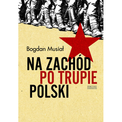 Na Zachód po trupie Polski | Polska Półka