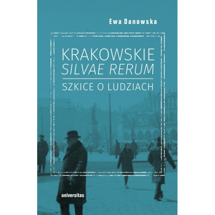 Krakowskie silvae rerum. Szkice o ludziach wyd. 2 | Polska Półka
