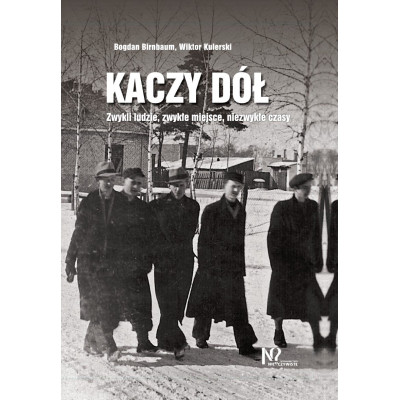Kaczy Dół. Zwykli ludzie, zwykłe miejsca, niezwykłe czasy. | Polska Półka
