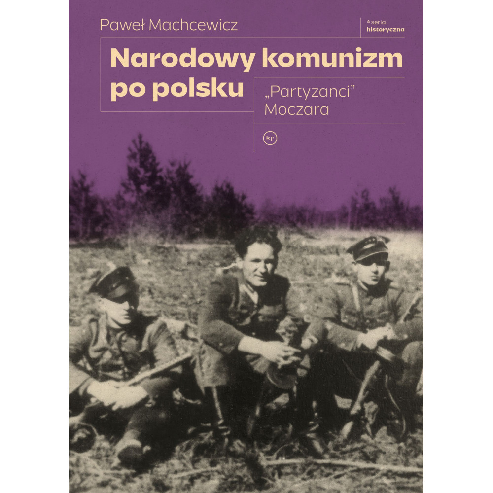 Narodowy komunizm po polsku. "Partyzanci" Moczara | Polska Półka