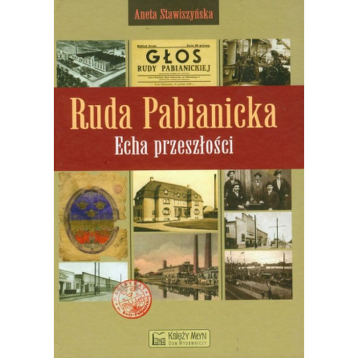 Ruda Pabianicka Echa przeszłości | Polska Półka