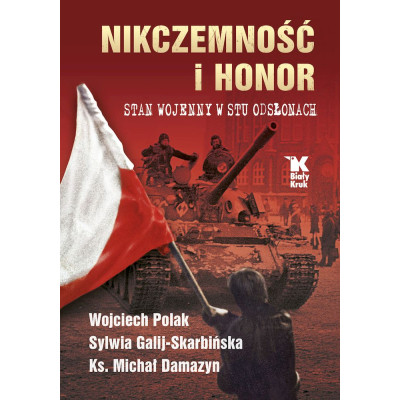 Nikczemność i honor. Stan wojenny w stu odsłonach | Polska Półka