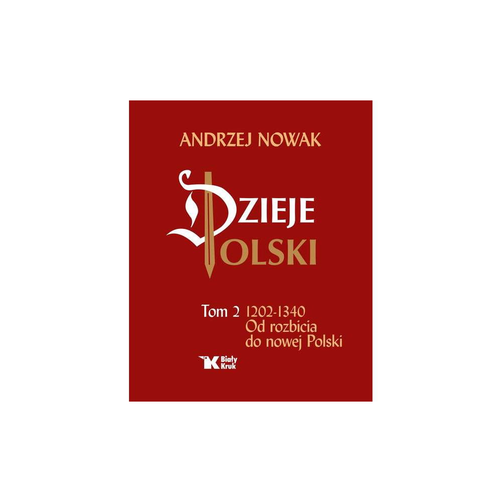 Dzieje Polski. Tom 2. 1202-1340 Od rozbicia do nowej Polski | Polska Półka