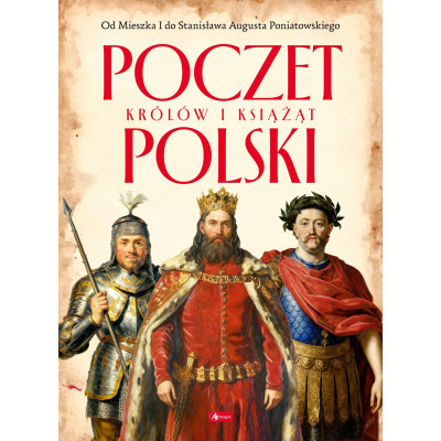 Poczet królów i książat Polski. Polscy mistrzowie i bohaterowie | Polska Półka