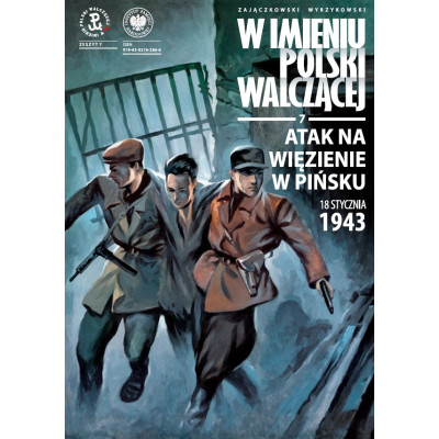 Atak na więzienie w Pińsku, 18 stycznia 1943 r.. Tom 7 | Polska Półka