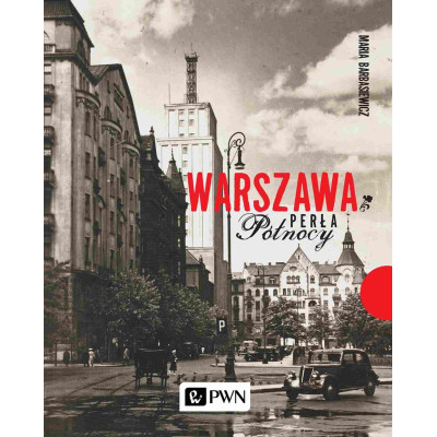 Warszawa. Perła północy wyd. 2021 | Polska Półka