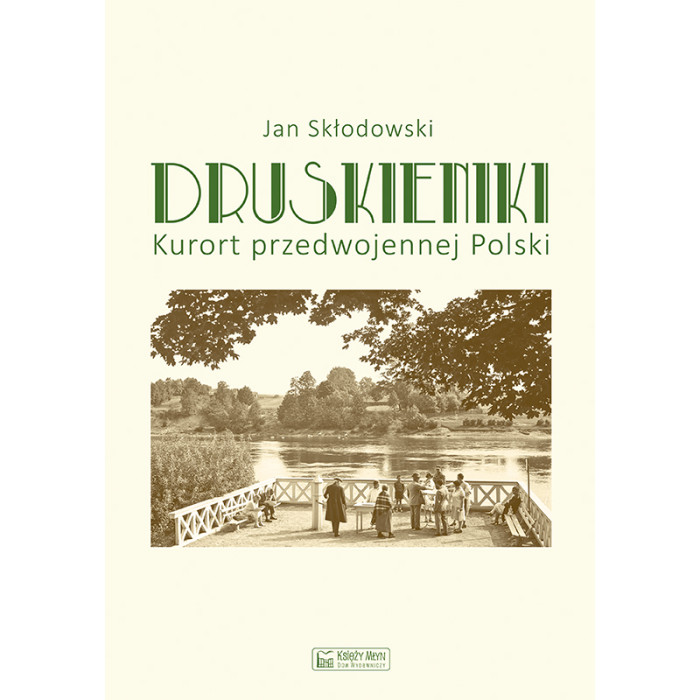 Druskieniki. Kurort przedwojennej Polski | Polska Półka