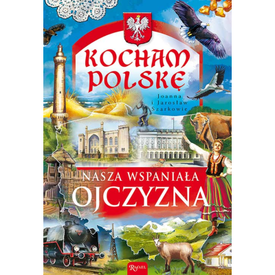 Nasza wspaniała ojczyzna kocham Polskę | Polska Półka