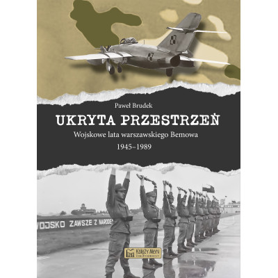 Ukryta przestrzeń. Wojskowe lata warszawskiego Bemowa 1945–1989 | Polska Półka