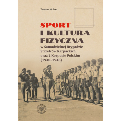 Sport i kultura fizyczna w Samodzielnej Brygadzie Strzelców Karpackich oraz 2 Korpusie Polskim (1940–1946) | Polska Półka