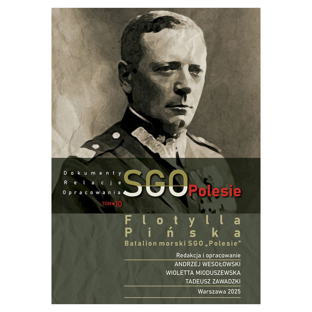 SGO Polesie, dokumenty, relacje, opracowania t. 10. Flotylla Pińska Batalion morski SGO „Polesie” | Polska Półka