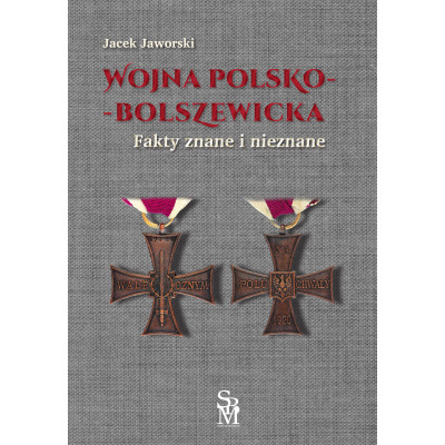 Wojna polsko-bolszewicka. Fakty znane i nieznane | Polska Półka