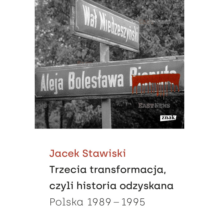 Trzecia transformacja, czyli historia odzyskana. Polska 1989-1995 | Polska Półka