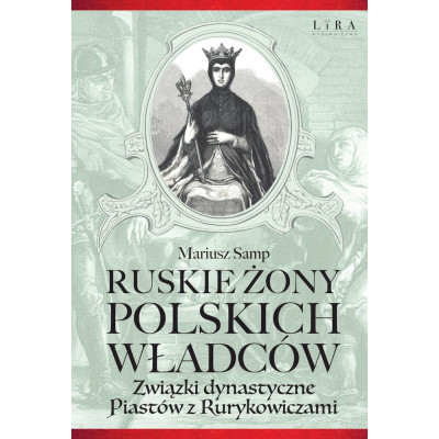 Ruskie żony polskich władców | Polska Półka
