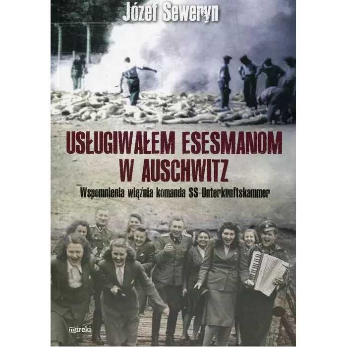Usługiwałem esesmanom z Auschwitz. Wspomnienia więźnia z komanda Unterkunskammer wyd. 2025 | Polska Półka