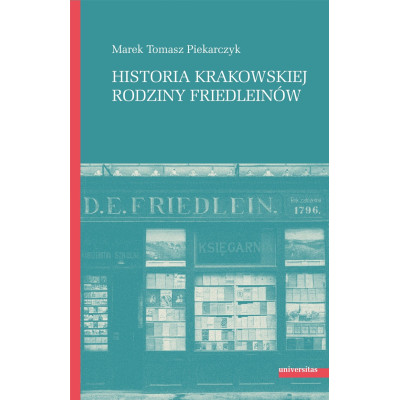 Historia krakowskiej rodziny Friedleinów | Polska Półka