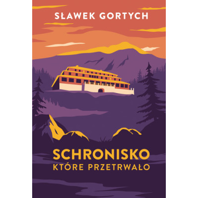 Schronisko, które przetrwało wyd. specjalne | Polska Półka