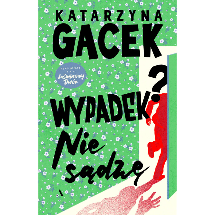 Wypadek? Nie sądzę. Pensjonat Jaśminowy Dwór. 1 | Polska Półka
