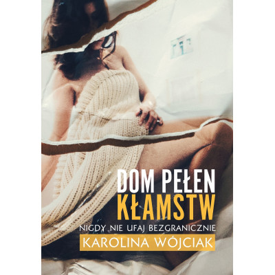 Dom pełen kłamstw | Polska Półka