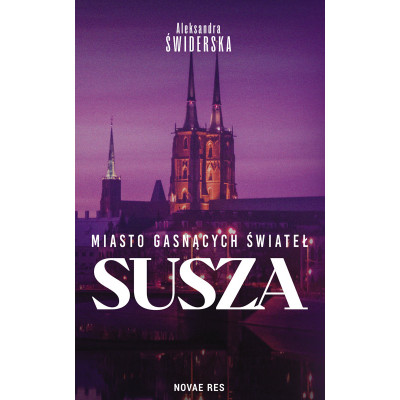 Susza. Miasto gasnących świateł | Polska Półka