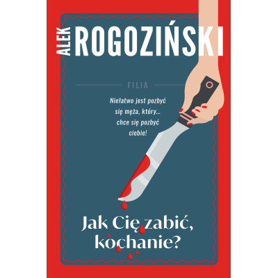 Jak Cię zabić kochanie wyd. 3 | Polska Półka