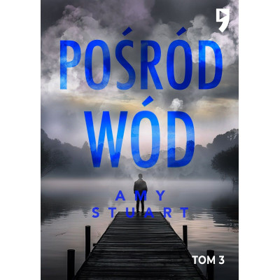Pośród wód. Nieuchwytna. Tom 3 | Polska Półka