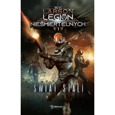 Świat stali. Legion Nieśmiertelnych. Tom 1 | Polska Półka