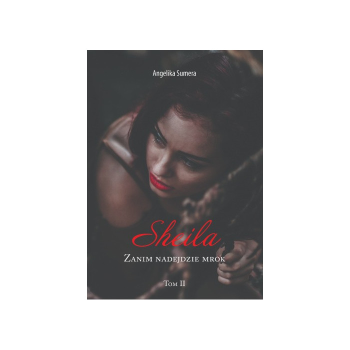 Sheila. Zanim nadejdzie mrok. Tom 2 | Polska Półka
