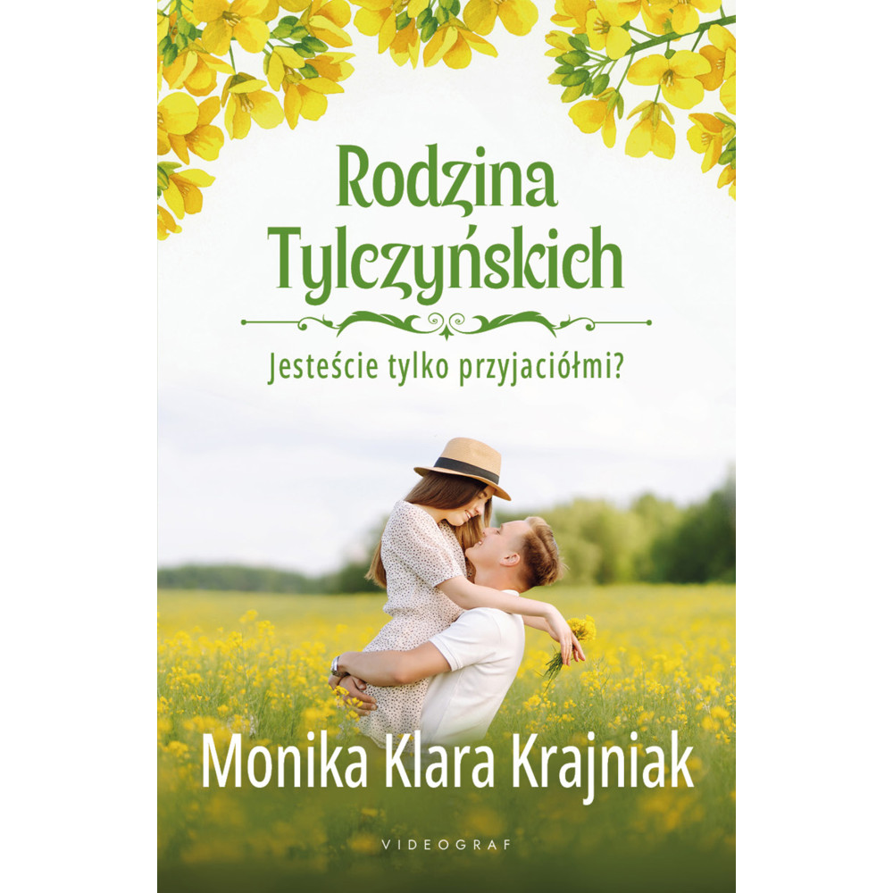 Jesteście tylko przyjaciółmi? Rodzina Tylczyńskich. Tom 1 | Polska Półka