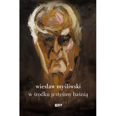 W środku jesteśmy baśnią. Mowy i rozmowy | Polska Półka