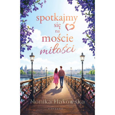 Spotkajmy się na moście miłości | Polska Półka