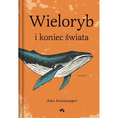 Wieloryb i koniec świata | Polska Półka