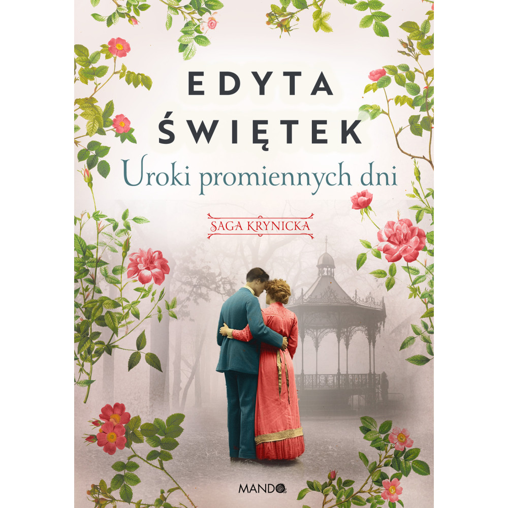 Uroki promiennych dni. Saga krynicka. Tom 4 | Polska Półka