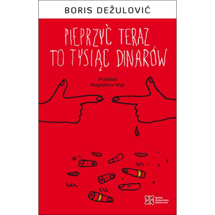 Pieprzyć teraz to tysiąc dinarów | Polska Półka