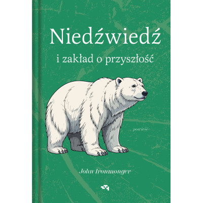 Niedźwiedź i zakład o przyszłość | Polska Półka