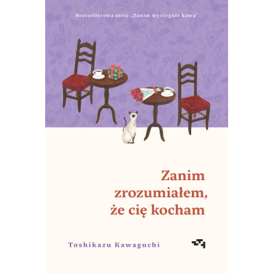 Zanim zrozumiałem, że cię kocham. Zanim wystygnie kawa. Tom 6 | Polska Półka