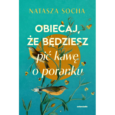 Obiecaj, że będziesz pić kawę o poranku | Polska Półka