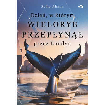 Dzień, w którym wieloryb przepłynął przez Londyn | Polska Półka