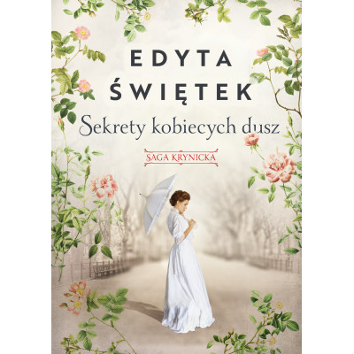 Sekrety kobiecych dusz. Saga krynicka. Tom 1 | Polska Półka