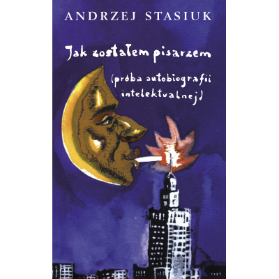 Jak zostałem pisarzem próba autobiografii intelektualnej | Polska Półka