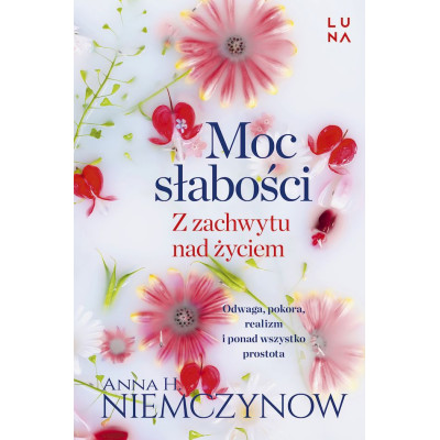 Moc słabości z zachwytu nad życiem wyd. kieszonkowe | Polska Półka