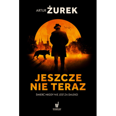 Jeszcze nie teraz. Koło śmierci. Tom 1 | Polska Półka
