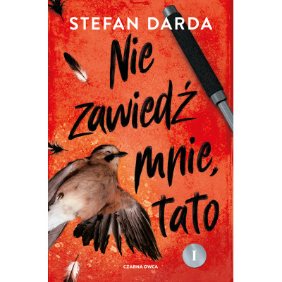 Nie zawiedź mnie, tato. Zdzisław Mokryna. Tom 2 | Polska Półka