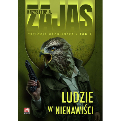 Ludzie w nienawiści. Trylogia grobiańska. Tom 1 | Polska Półka