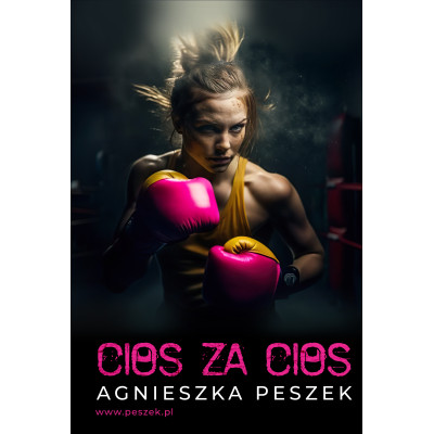 Cios za cios. Dagmara Zatorska. Tom 1 | Polska Półka