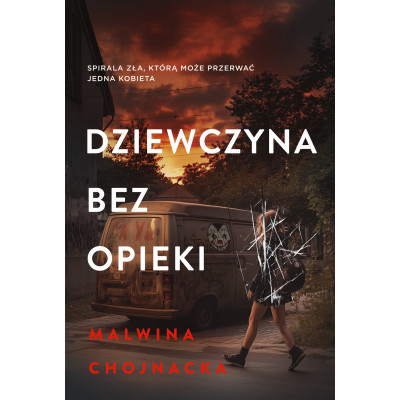Dziewczyna bez opieki. Dziewczyna bez... | Polska Półka