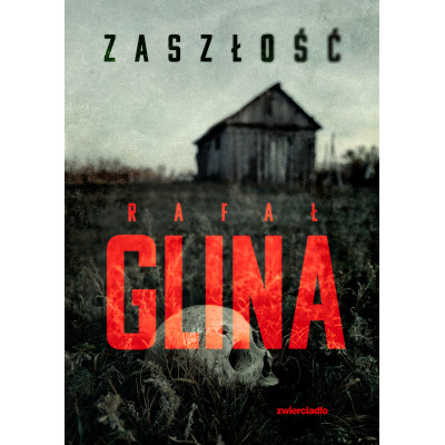 Zaszłość. Seria z podkomisarzem Jackiem Okońskim. Tom 3 | Polska Półka